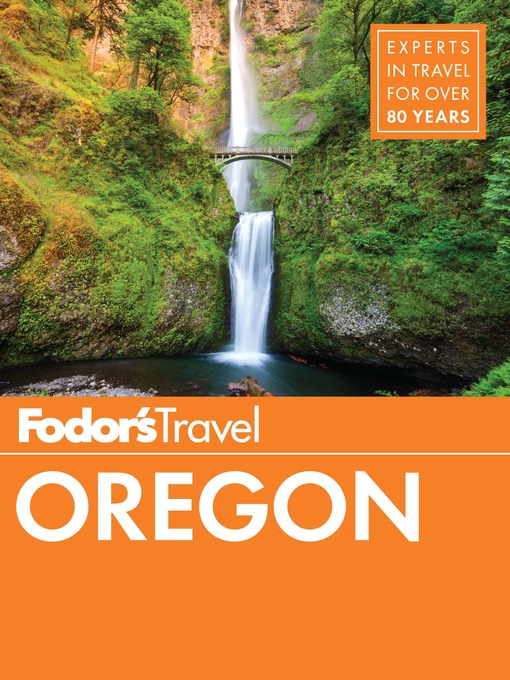 Title details for Fodor's Oregon by Fodor's Travel Guides - Available